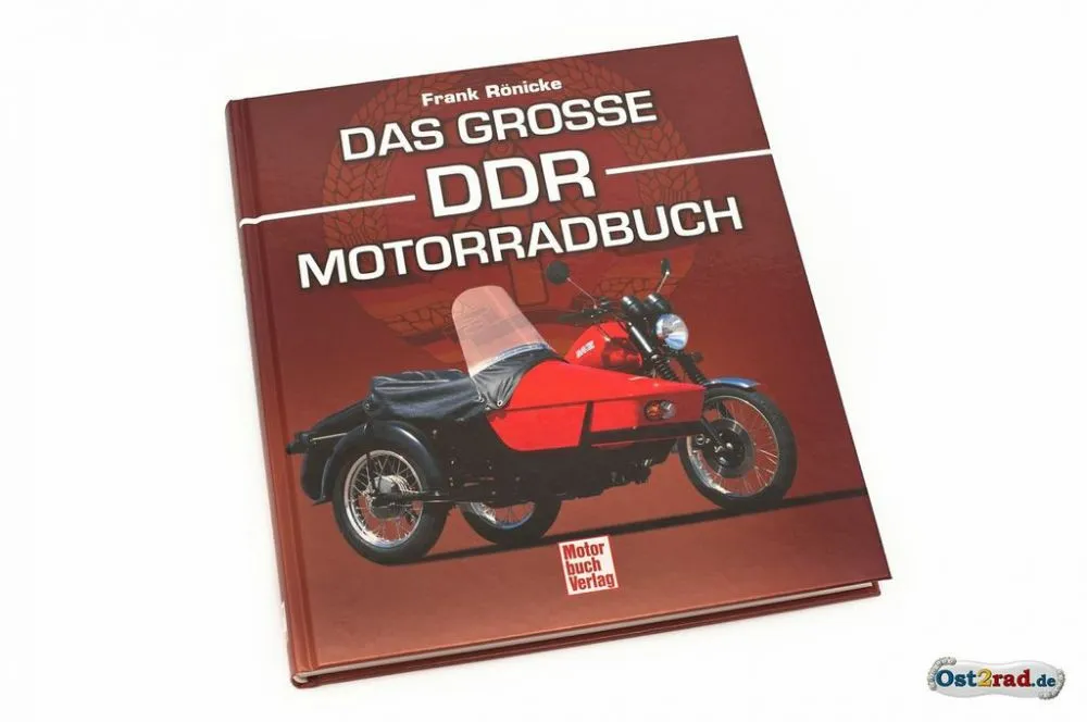 Das große DDR Motorrad Buch von Frank Rönicke Das große DDR Motorrad Buch von Frank Rönicke